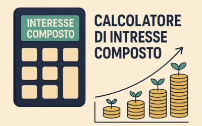 Cos’è l’interesse composto e perché può cambiare la tua vita finanziaria